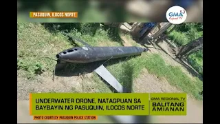 Balitang Amianan: Underwater Drone, Natagpuan sa Ilocos Norte