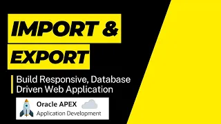 Oracle apex web application | How to export and import oracle apex application