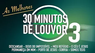 MELHORES LOUVORES Vol.3 (Seleção Louvor Gospel - TOP)