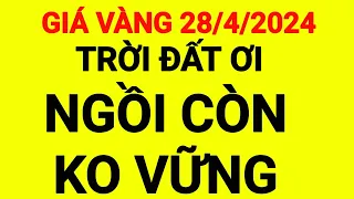 Giá vàng mới nhất ngày 28-4-2024 - giá vàng 9999 - giá vàng mới nhất hôm nay - vàng 9999 24k 18k