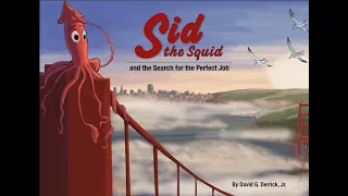 Sid The Squid And The Search For The Perfect Job by David G Derrick, Jr. | Read by Grandmama