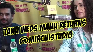 Tanu Weds Manu Returns | Kangana Ranaut & R. Madhavan at Mirchi Studio | Radio Mirchi