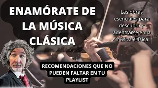 TOP MÚSICA CLÁSICA - Obras imprescindibles de la música clásica que debes conocer