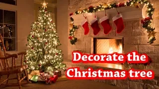 Decorate the Christmas tree song