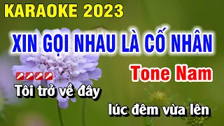 Xin Gọi Nhau Là Cố Nhân Karaoke Tone Nam Nhạc Sống 2023 | Nguyễn Duy