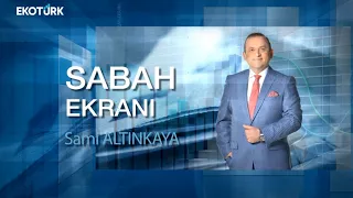 Borsa İstanbul gelişmelerden nasıl etkileniyor? | Sami Altınkaya | Sabah Ekranı