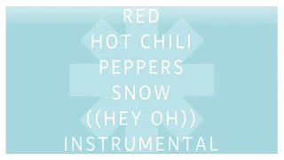Red Hot Chili Peppers - Snow ((Hey Oh)) [Instrumental Mix]
