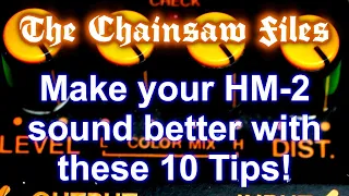 10 Tips and Tricks to improve your Boss HM-2 Death-Metal Sound (The Chainsaw Files)