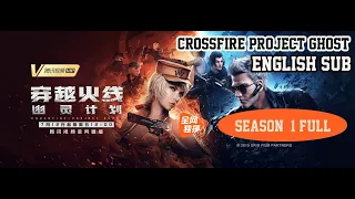 CrossFire Project Ghost Season 1 Full English Subbed