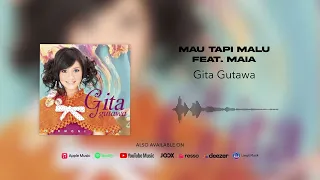 Gita Gutawa - Mau Tapi Malu feat. Maia (Official Audio)