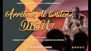 🔥DIEU PEUT TOUT! OSONS LUI DEMANDER SANS LIMITE !🔥 | Pasteur Mohammed Sanogo