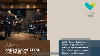 ВЕЧЕР ДЖАЗА В VILIYA PARK: "Karen Karapetyan & Friends"