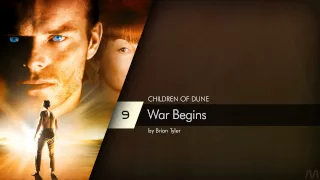 09 Brian Tyler - Children of Dune - War Begins