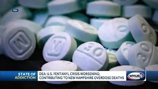 Fentanyl crisis is worsening, DEA says