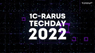 1C-RarusTechDay 2022 — пятая открытая техническая конференция для разработчиков 1С