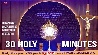 LIVE ADORATION | 30 Holy Mins - 6 February 2022