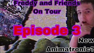 Freddy And Friends On Tour Episode 3 REACTION and ANALYSIS