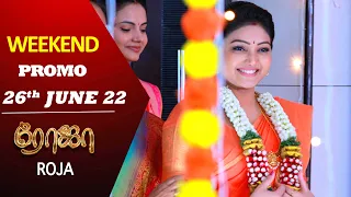 ROJA Weekend Promo | 26th June 2022 | ரோஜா | Priyanka | Sibbu Suryan | Saregama TV Shows Tamil