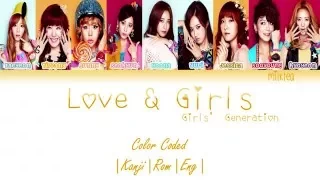 Girls’ Generation (少女時代) SNSD – LOVE & GIRLS Lyrics Color Coded |Kanji|Rom|Eng|