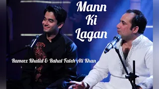 Man ki Lagan - Rahat Fateh Ali Khan, Rameez Khalid featuring Salman Ahmed