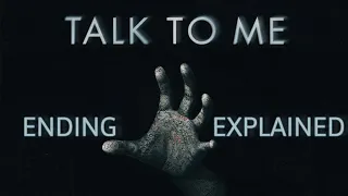 Talk to Me ENDING EXPLAINED