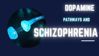 Dopamine Pathways and Schizophrenia
