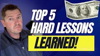 5 Hard Lessons I Have Learned Being A Contractor/Handyman!