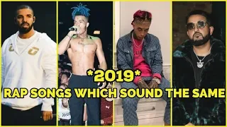 RAP SONGS WHICH SOUND THE SAME 2019! (Drake, Kid Buu, Trippie Redd, XXXTentacion & More)