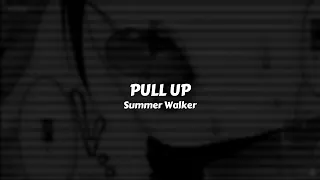 Summer Walker - Pull Up // Sub. Español [Lyrics]