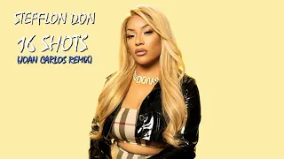 STEFFLON DON - 16 SHOTS (Joan Carlos Remix)