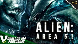 ALIEN : ÁREA 51 | FILME DE AÇÃO COMPLETO DUBLADO EM PORTUGUÊS | DUBLAGEM EXCLUSIVA