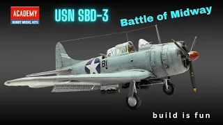 USN SBD 3 The Battle of Midway Full Build 1:48 scale by Academy