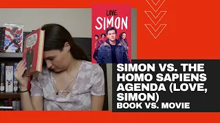 Simon vs. the Homo Sapiens Agenda (Love, Simon) | Book vs. Movie