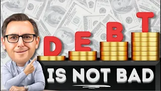 Busting the MYTH That Debt Is BAD