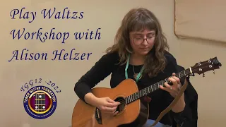 Play Waltzes workshop: Alison Helzer, TGG12 - Tenor Guitar Gathering 2022