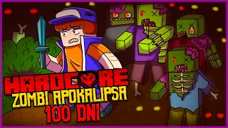 100 DNI APOKALIPSY ZOMBI w MINECRAFT HARDCORE