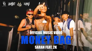 SARAN - Money bag feat. 2K [ Official MV ]