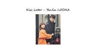 ♪ ` Kiss Later - YeoJin LOONA ♪ ` One Hour Version