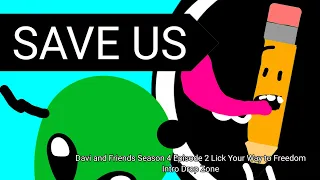 Davi and Friends S4 E2 Lick Your Way to Freedom Intro Drop Zone