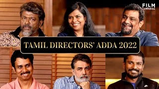 Tamil Directors' Adda 2022 | Tamil Cinema Over The year  | Film Companion South