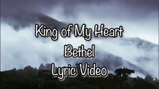 King of My Heart, Bethel | Lyric Video