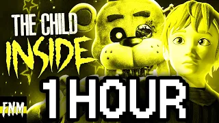 1 hour ► (SFM) FNAF SONG "The Child Inside" [Official Animation]