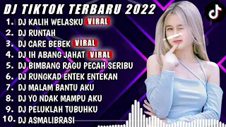 DJ TIKTOK TERBARU 2022 | DJ KALIH WELASKU X DJ RUNTAH | - DJ FUL BAS REMIX