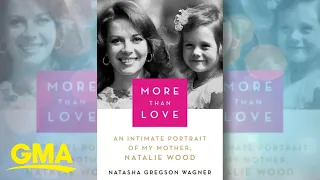 Natalie Wood’s daughter opens up about her mother in a new book l GMA