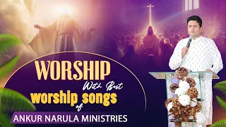 MORNING WORSHIP WITH BEST WORSHIP SONGS OF ANKUR NARULA MINISTRIES || (09-03-2024)