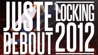 Juste Debout Steez 2012 LOCKING | YAK FILMS | JD' 13 Paris this weekend!