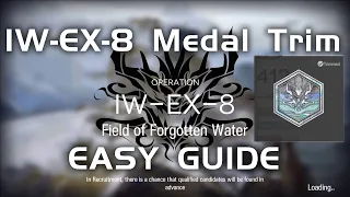 IW-EX-8 Medal Trim | Quasi-AFK Easy Guide | Invitation To Wine | 【Arknights】