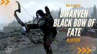 Acquiring the Dwarven Black Bow of fate