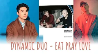 DYNAMIC DUO - EAT PRAY LOVE (HAN + ROM + ENG + FR)| CANDICEANDNOTCANDYUP