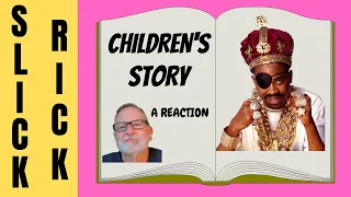 Slick Rick  -  Children's Story  -  A Reaction